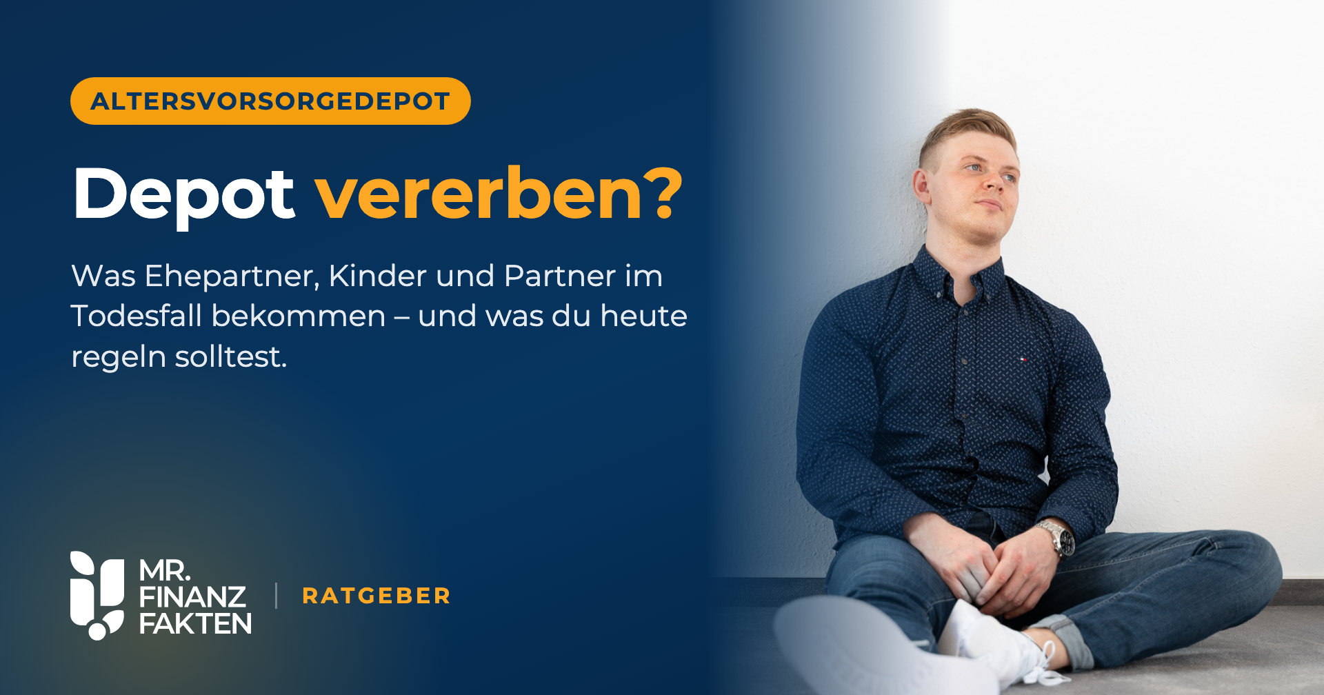 Altersvorsorgedepot vererben – Ratgeber von Mr.Finanzfakten mit Tim Hunger
